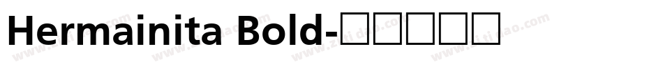 Hermainita Bold字体转换